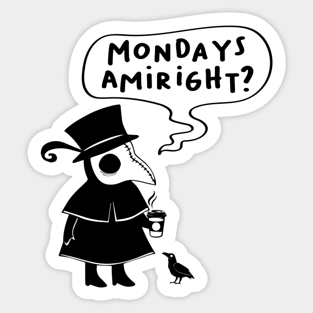 Monday Vibes Plague Doctor Sticker by Perpetual Brunch